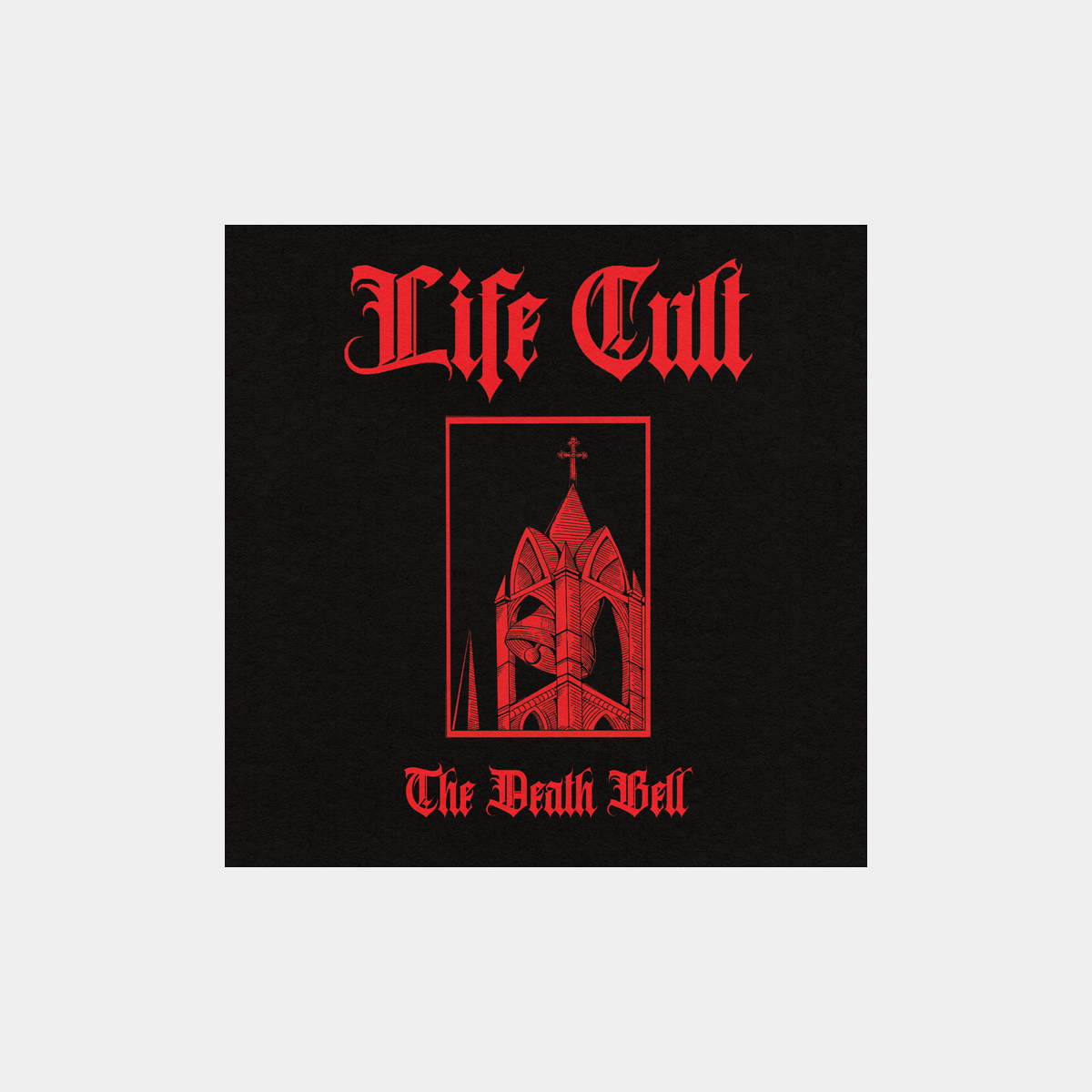 The Death Bell Life Cult 7"